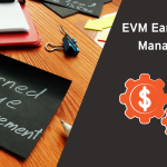 EVM Earned Value Management