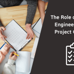 The Role of a Planning Engineer and After Project Completion
