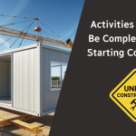 What activities must be completed before starting physical construction on-site